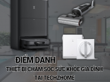 Điểm danh thiết bị chăm sóc sức khỏe gia đình tại Techzhome